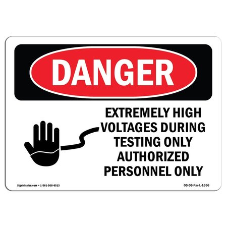 Safety Sign, OSHA Danger, 7 Height, 10 Width, Extremely High Voltages During Testing, Landscape